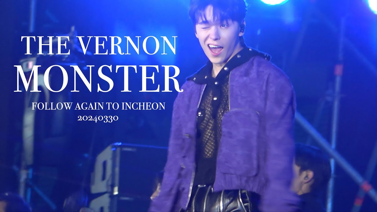 20240330 FOLLOW AGAIN TO INCHEON MONSTER 버논 VERNON FOCUS 4K CAM