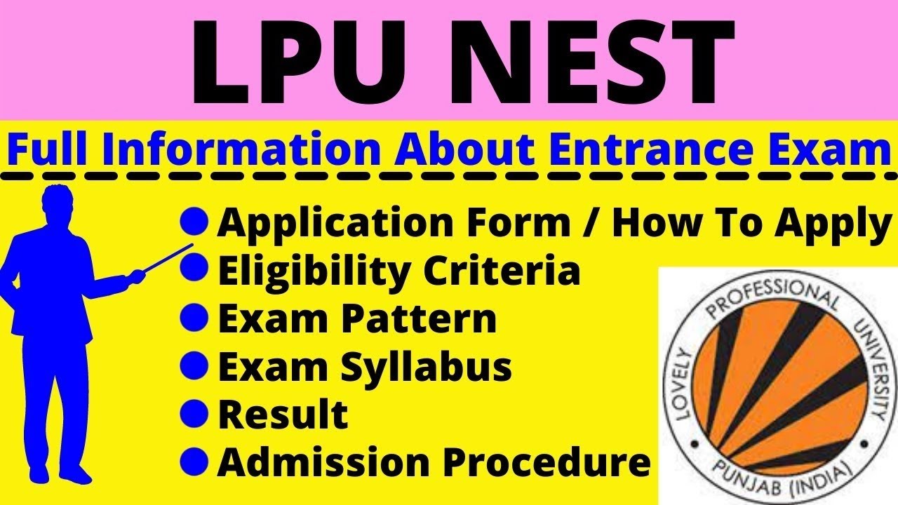 All About LPU NEST: Notification, Application (Out), Eligibility, Pattern, Syllabus, Admit Card