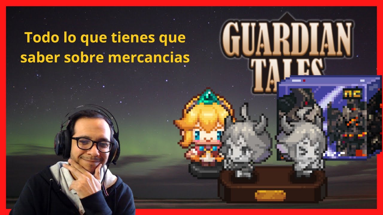 Guardian Tales (Guía de Mercancías 2024)