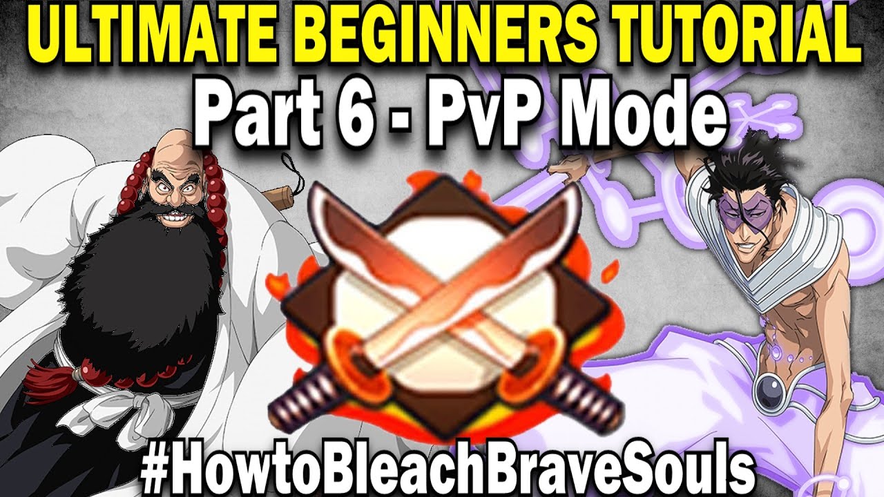 Full Guide on PvP! Ultimate BBS Beginner Tutorial #6 [Bleach Brave Souls]