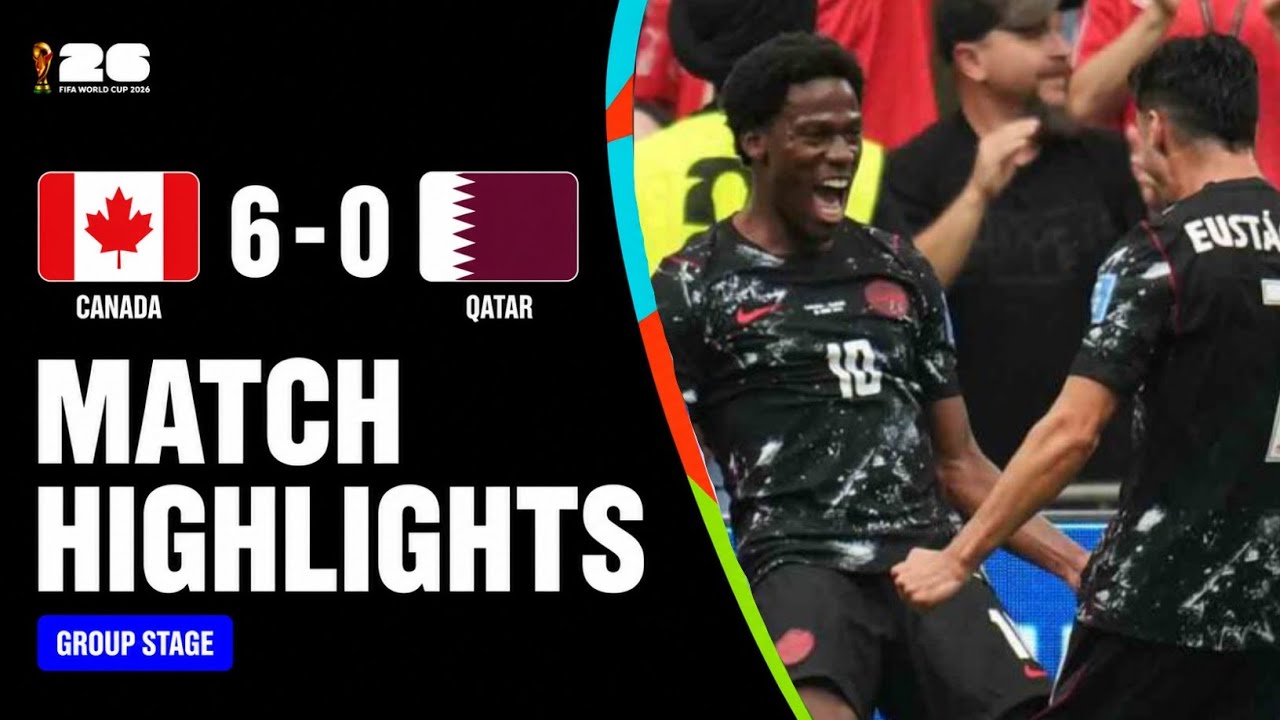 Highlights | Canada 6-0 Qatar | FIFA World Cup 2026
