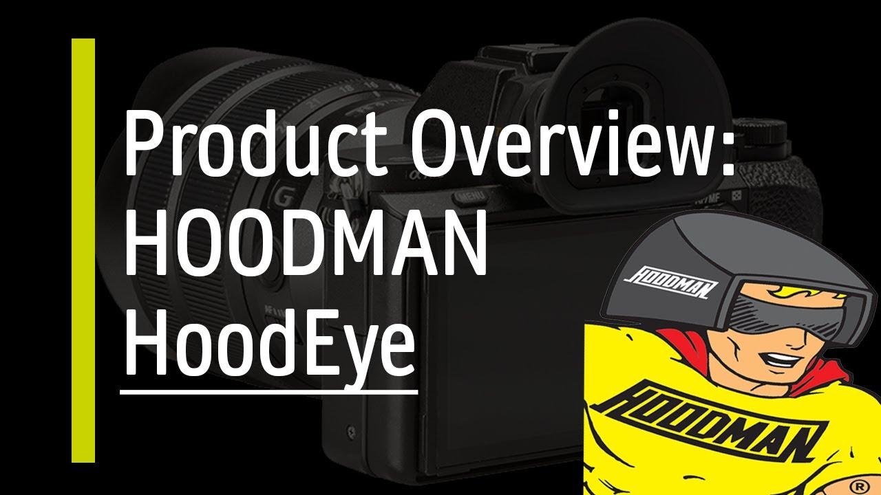 HoodEye from Hoodman | Camera Accessories