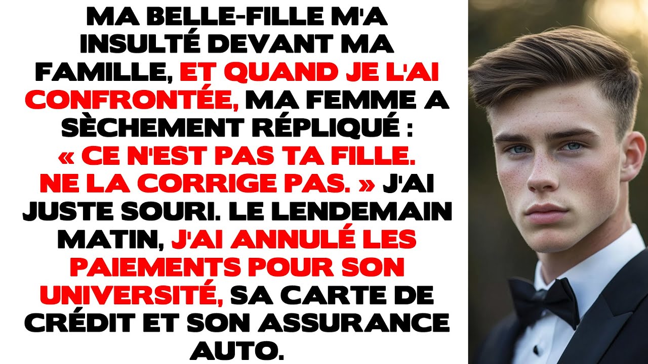 Ma belle-fille m'a insult&eacute; devant ma famille et quand je l'ai confront&eacute;e, ma femme a explos&eacute;. &laquo; Ce..