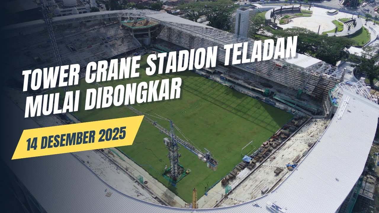 TOWER CRANE STADION TELADAN MULAI DIBONGKAR | UPDATE REVITALISASI STADION TELADAN 14 DESEMBER 2025