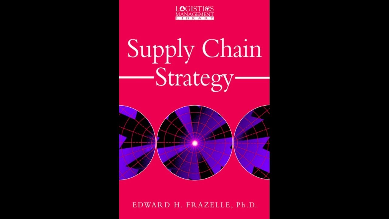 Supply Chain Strategy: The Logistics of Supply Chain Management - Book Summary