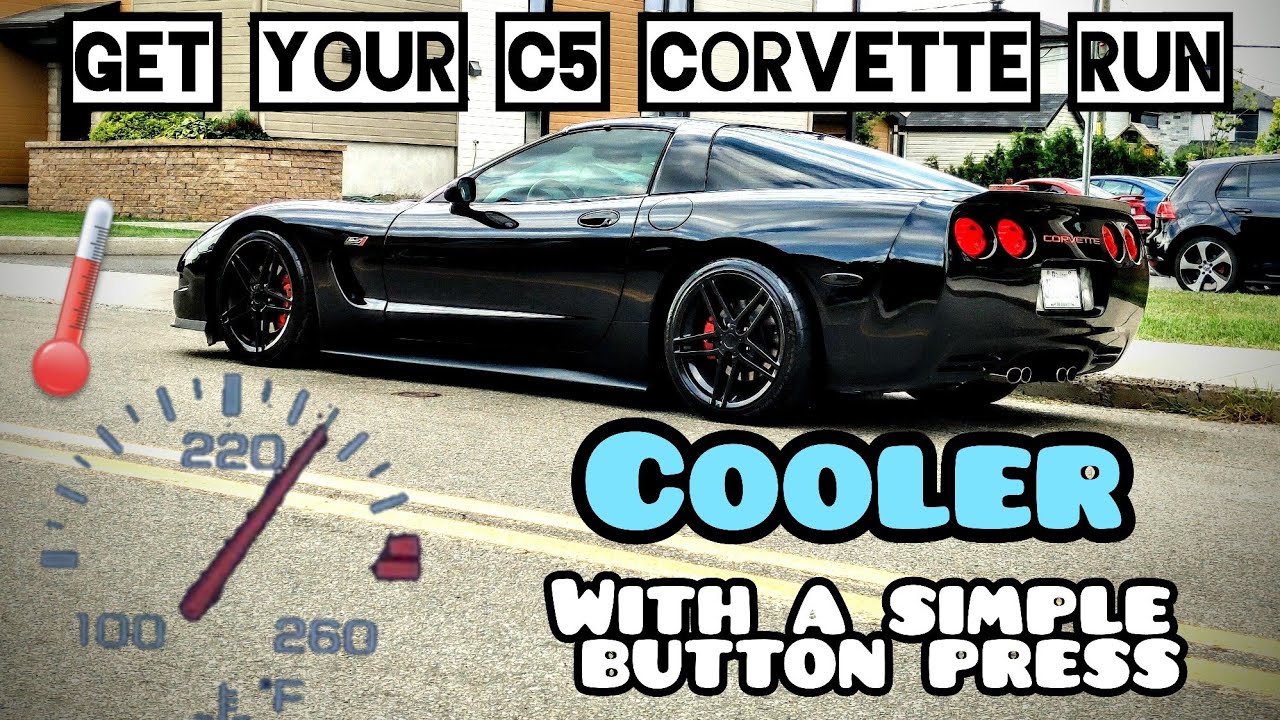 Corvette C5 how to make it run cooler with 