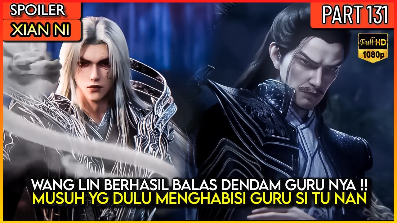 WANG LIN MEMB4NTAI MUSUH YG MENGHABISI GURU SI TU NAN !! - Xian ni Renegade immortal Eps 131