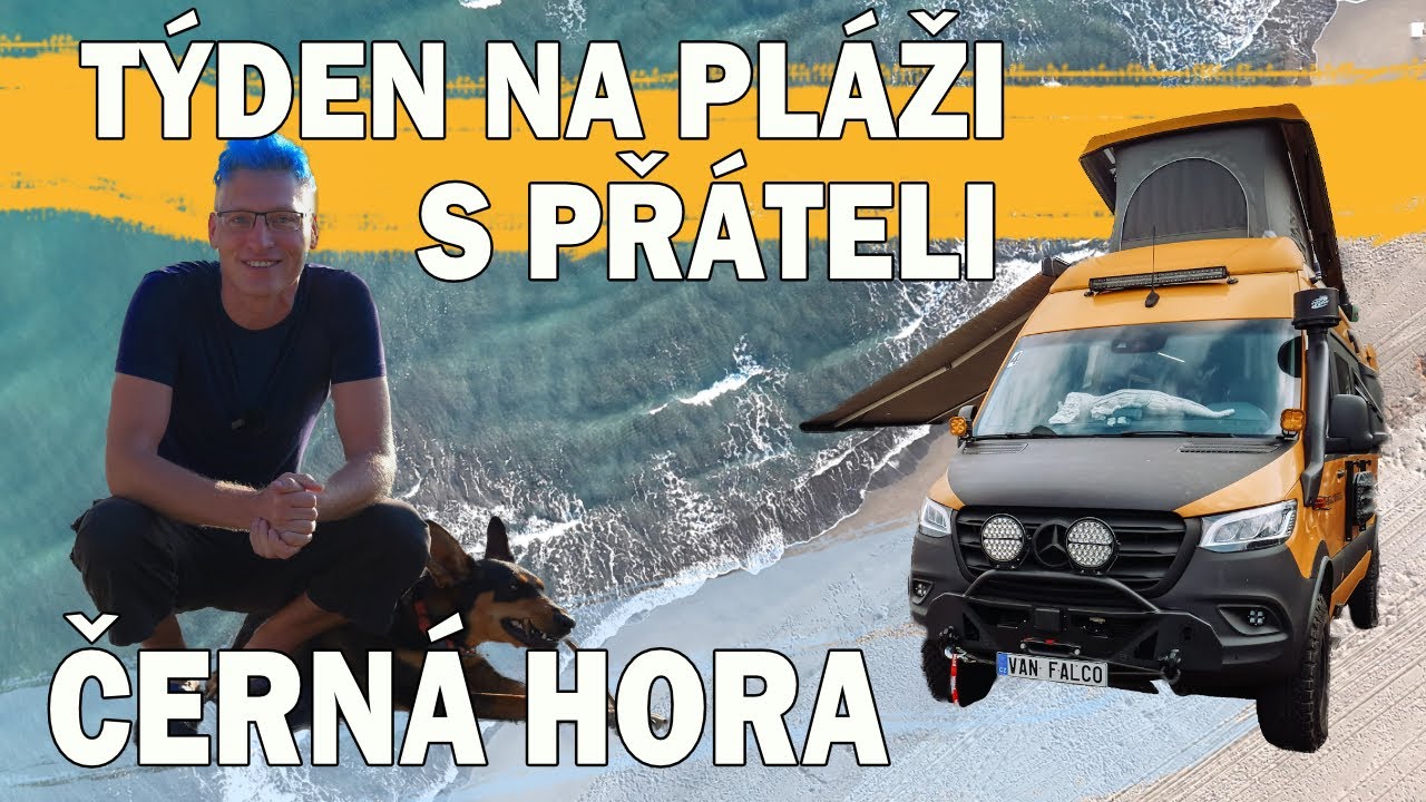 ČERNÁ HORA OBYTKOU│MOŘE│ULCINJ│BEZ KEMPU│BALKÁN│4K│VAN FALCO ADVENTURES