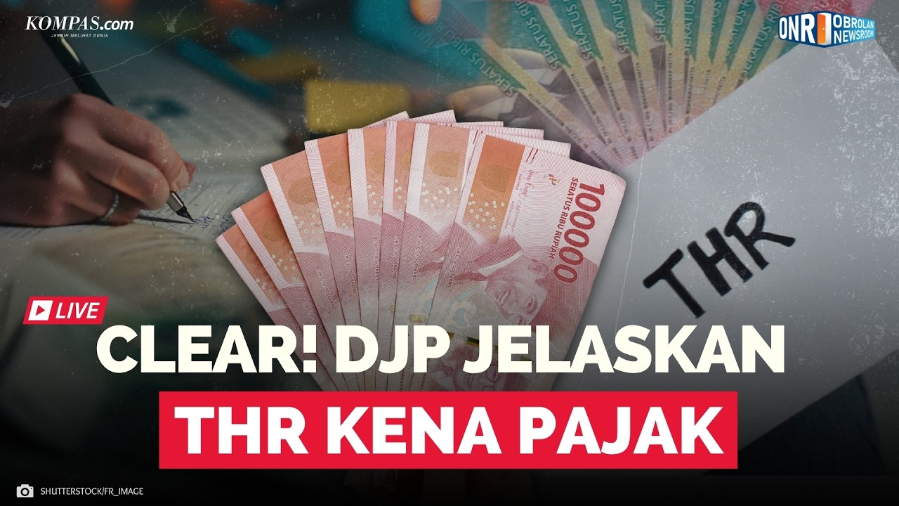 🔴LIVE Kenapa THR Swasta Kena Pajak? Ini Cara Hitungnya | Obrolan Newsroom