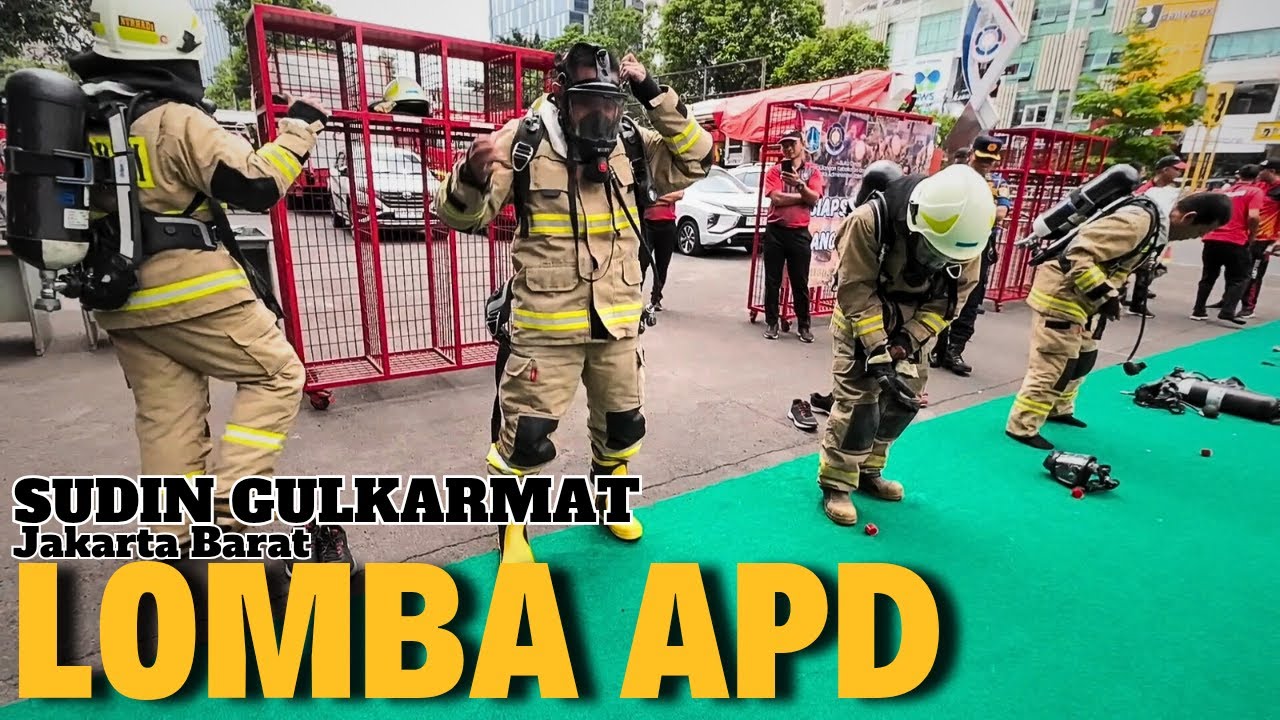 LOMBA APD - Penggunaan Alat Pelindung Diri | Sudin Gulkarmat Jakarta Barat