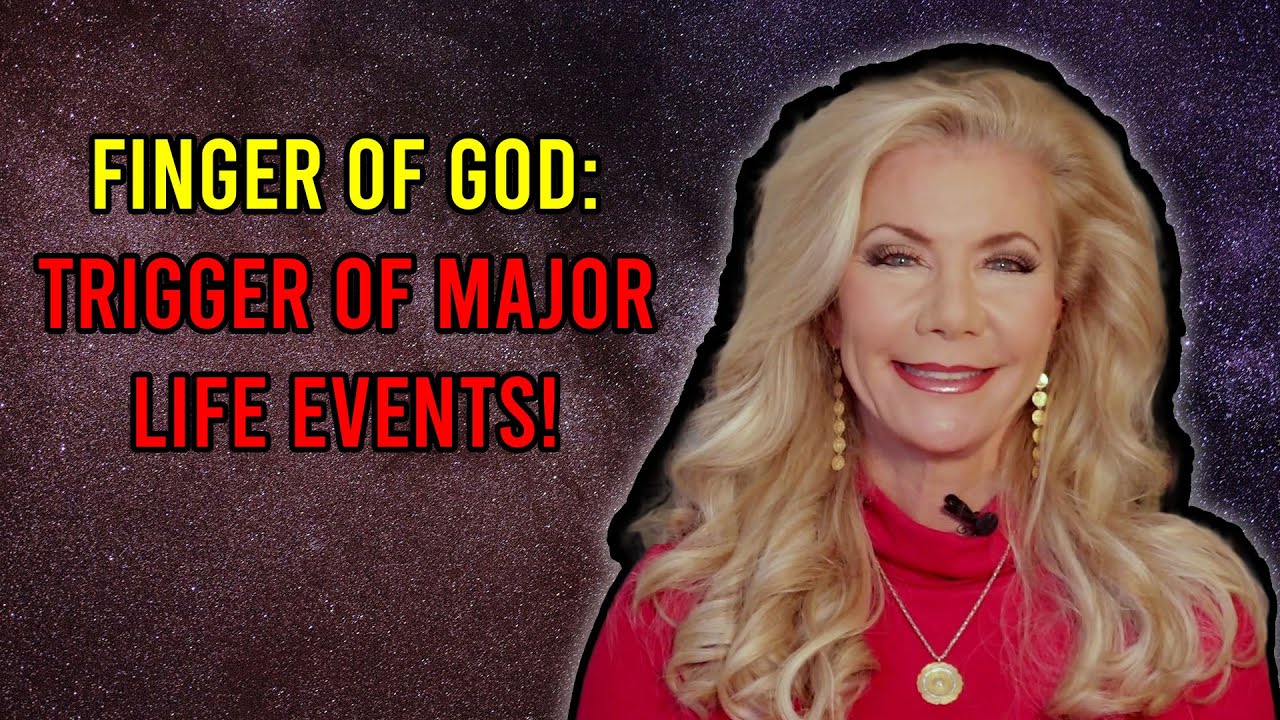 Finger of God: Trigger of Major Life Events!