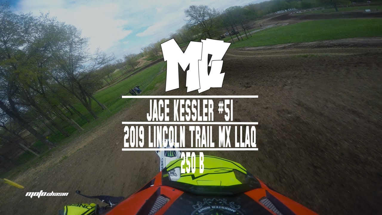 Jace Kessler Shreds Lincoln Trail MX 2019 LLAQ-MotoChasin