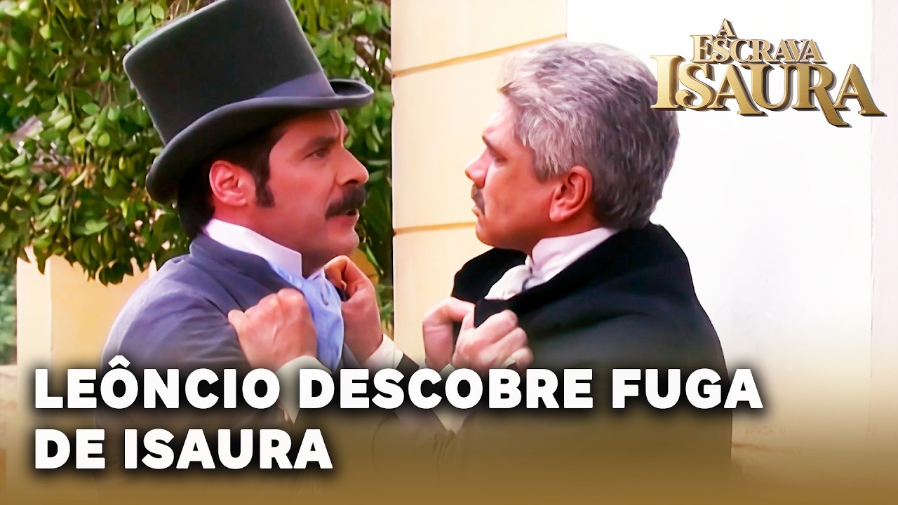 A ESCRAVA ISAURA: Leôncio descobre que Isaura fugiu
