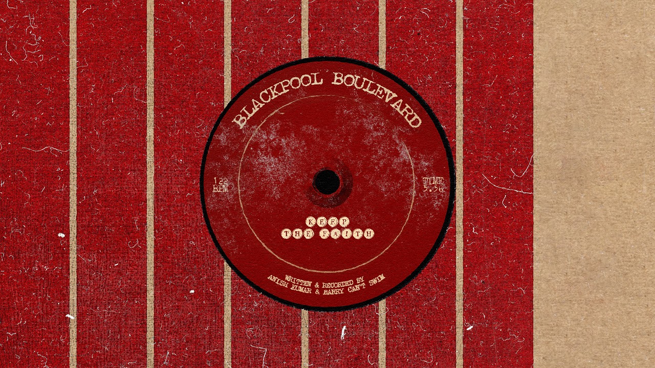 Anish Kumar & Barry Can’t Swim - 'Blackpool Boulevard' (Official Audio)