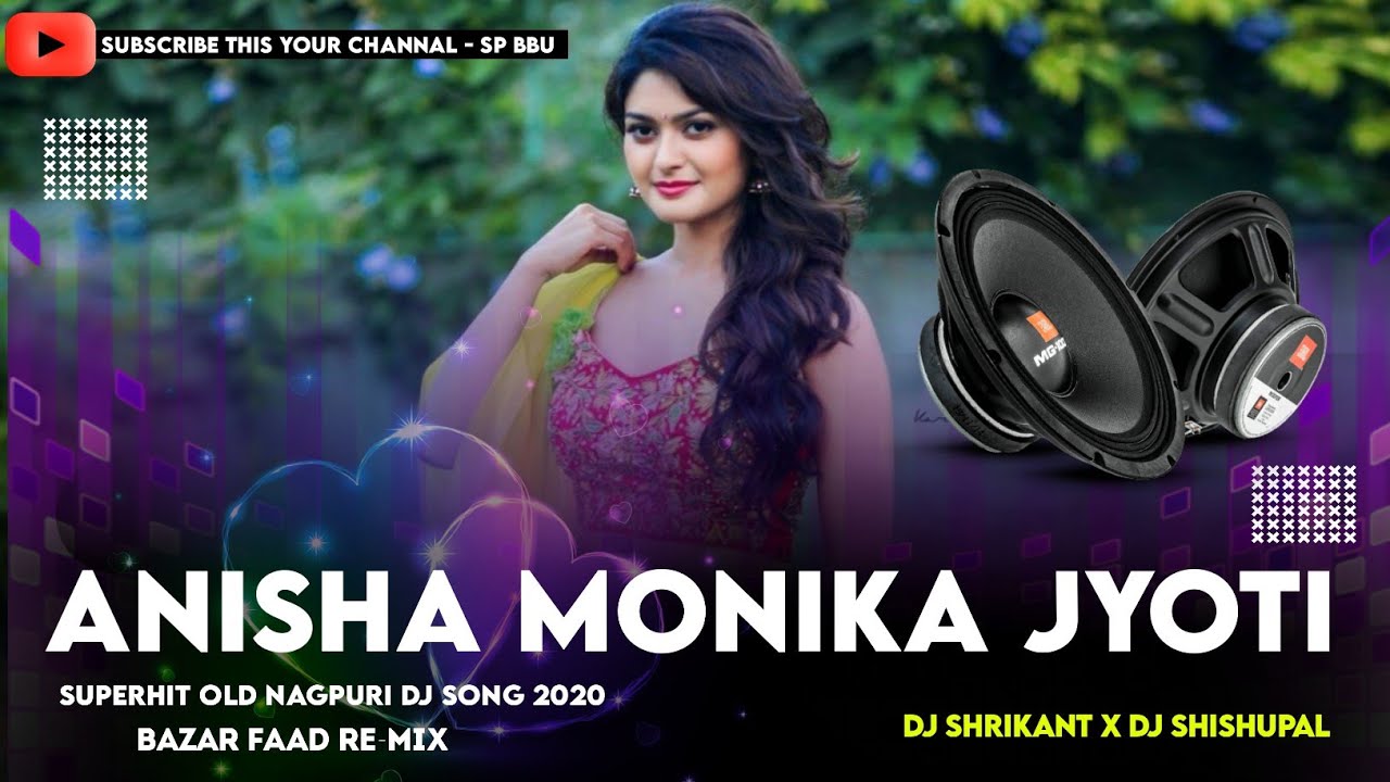 Anisha Monika Jyoti !! BaZar Faad Mix !! New Nagpuri Dj Song 2020 !! Dj Shishupal