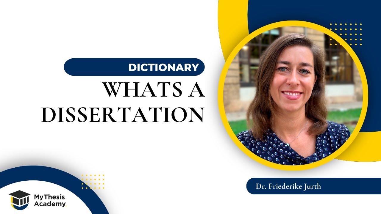 What is a Dissertation? - MyThesis Academy Dictionary