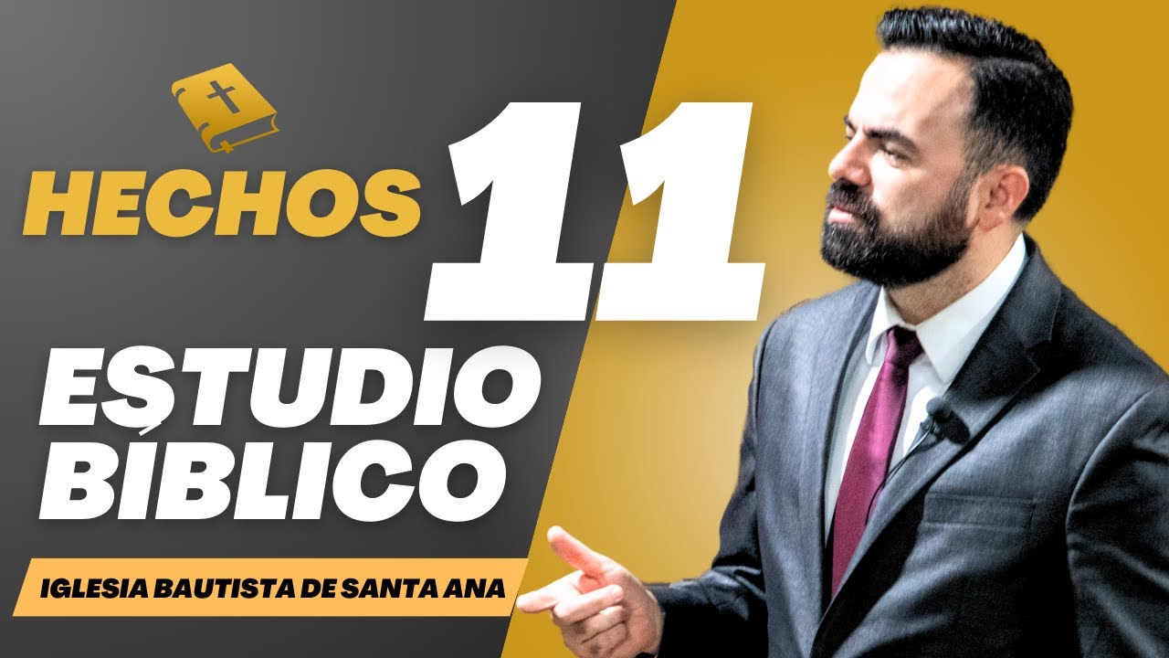 Hechos 11 (Predicación Bautista, Fundamental)