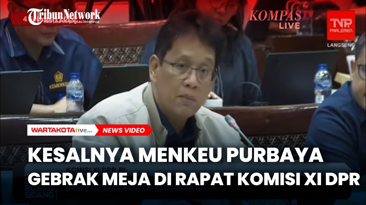 Kesalnya Menkeu Purbaya Gebrak Meja di Rapat Komisi XI DPR Usai Dituding Tak Bekerja