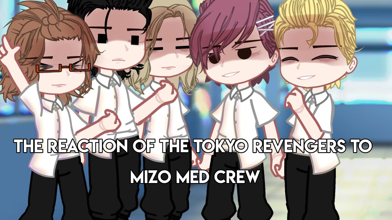 |Tokyo Revengers react to Mizo med crew|Mitake,Akkutaku|Rus/Eng|