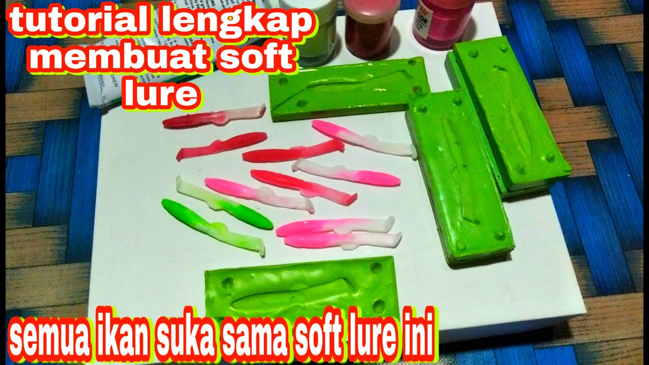 CARA MEMBUAT UMPAN SOFT LURE, LENGKAP MIRIP SEPERTI IKAN TERI