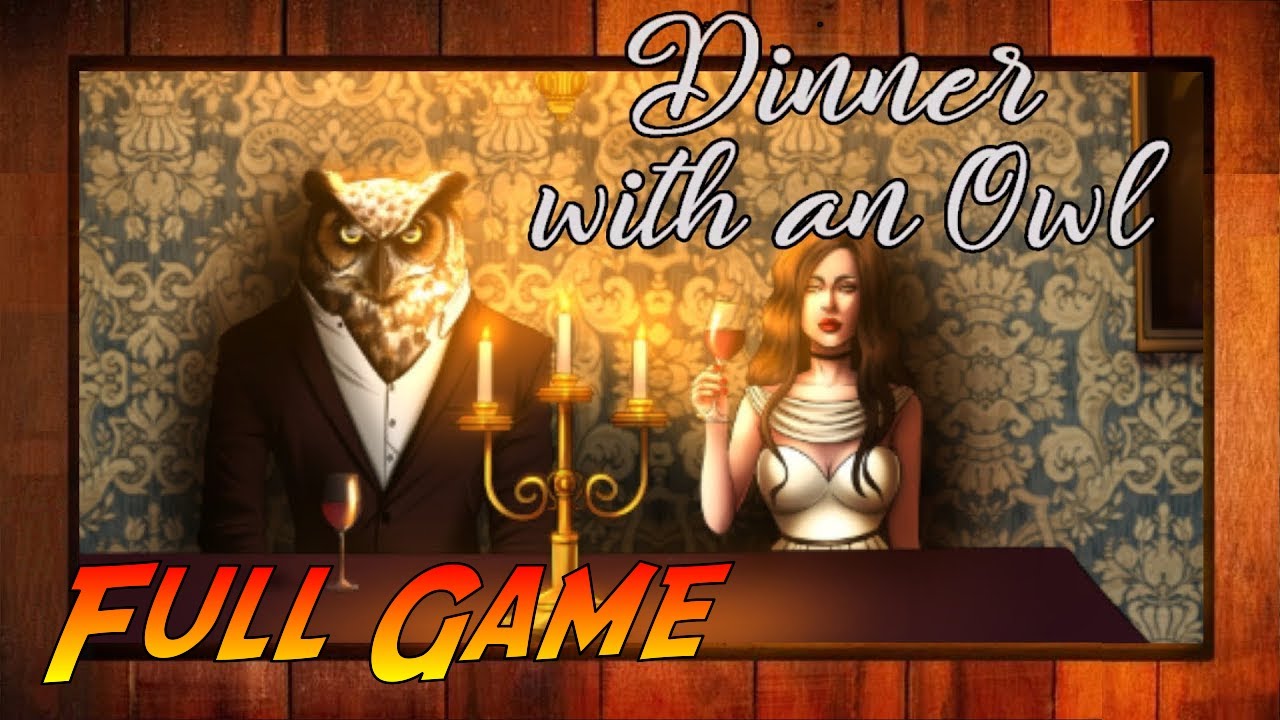 Dinner with an Owl | Complete Gameplay Walkthrough - Full Game | No Commentary