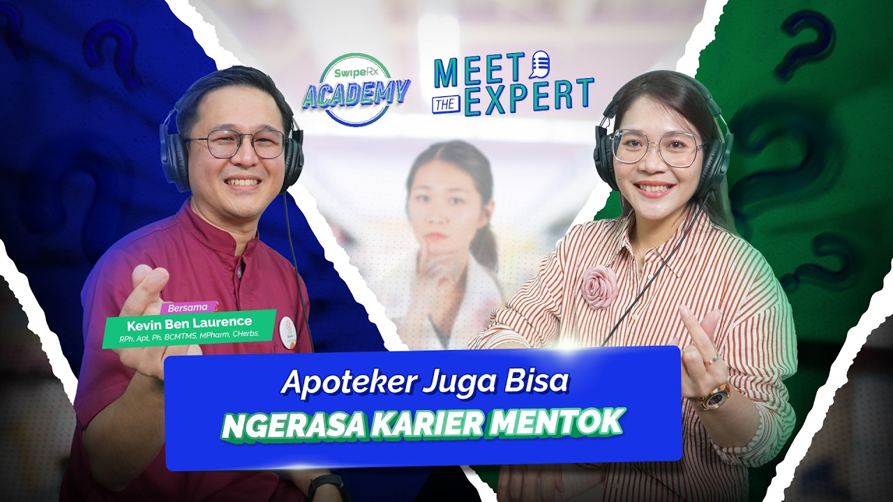 Kenapa Banyak Farmasis Muda “Stuck” di Awal Karier? #MeetTheExpert with Kevin Ben Laurence