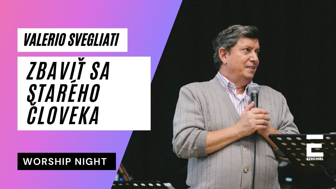 Worship night - Valerio Svegliati: Zbaviť sa starého človeka 27.05. 2025