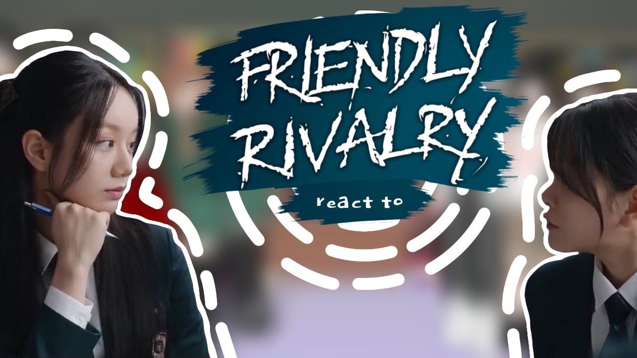 FRIENDLY RIVALRY REACTS TO || PART 1 || FRIENDLY RIVALRY || MADE BY IAMBER || GCRV