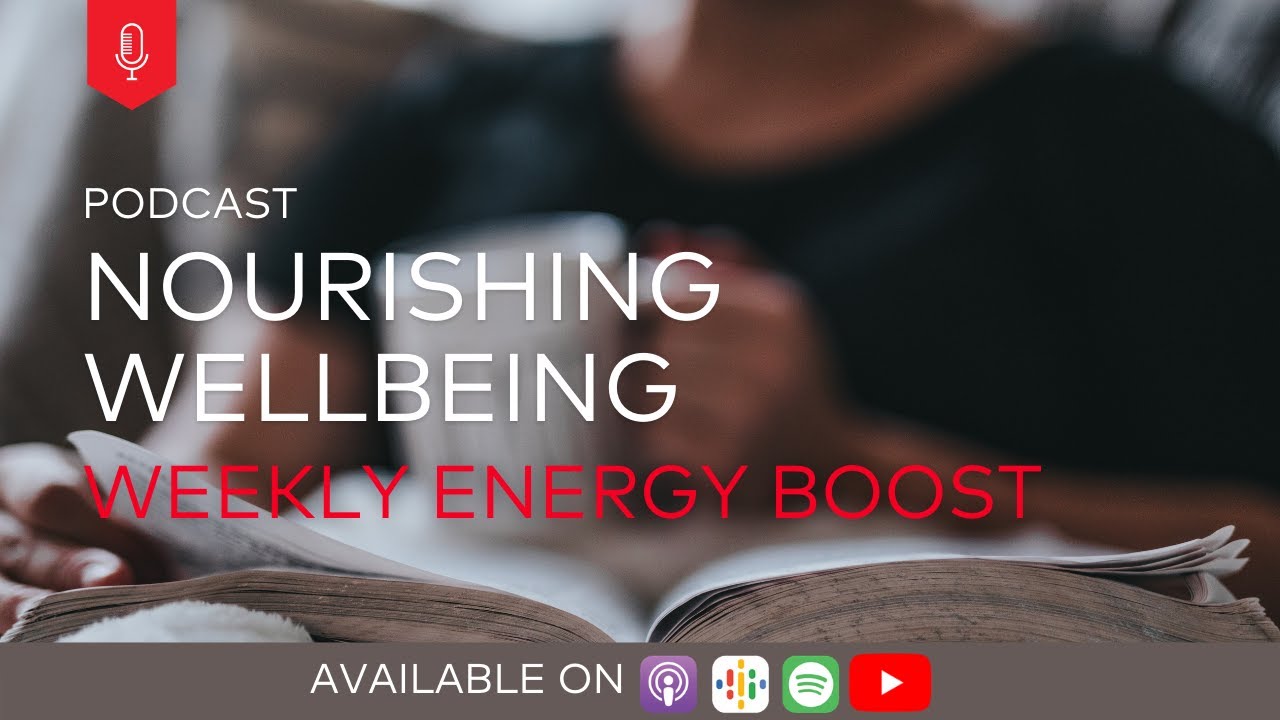 Nourishing Wellbeing | Weekly Energy Boost