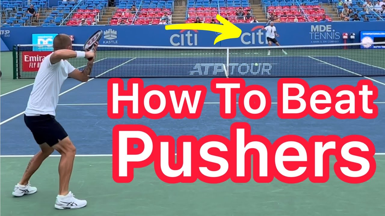 How To Beat Pushers In Singles (Winning Tennis Strategies)