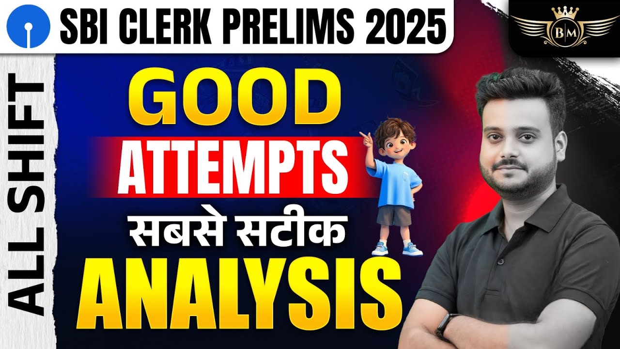SBI Clerk 2025 | Good Attempts | Safe Score | SBI Clerk Exam Analysis 2025 | By Shubham Sir