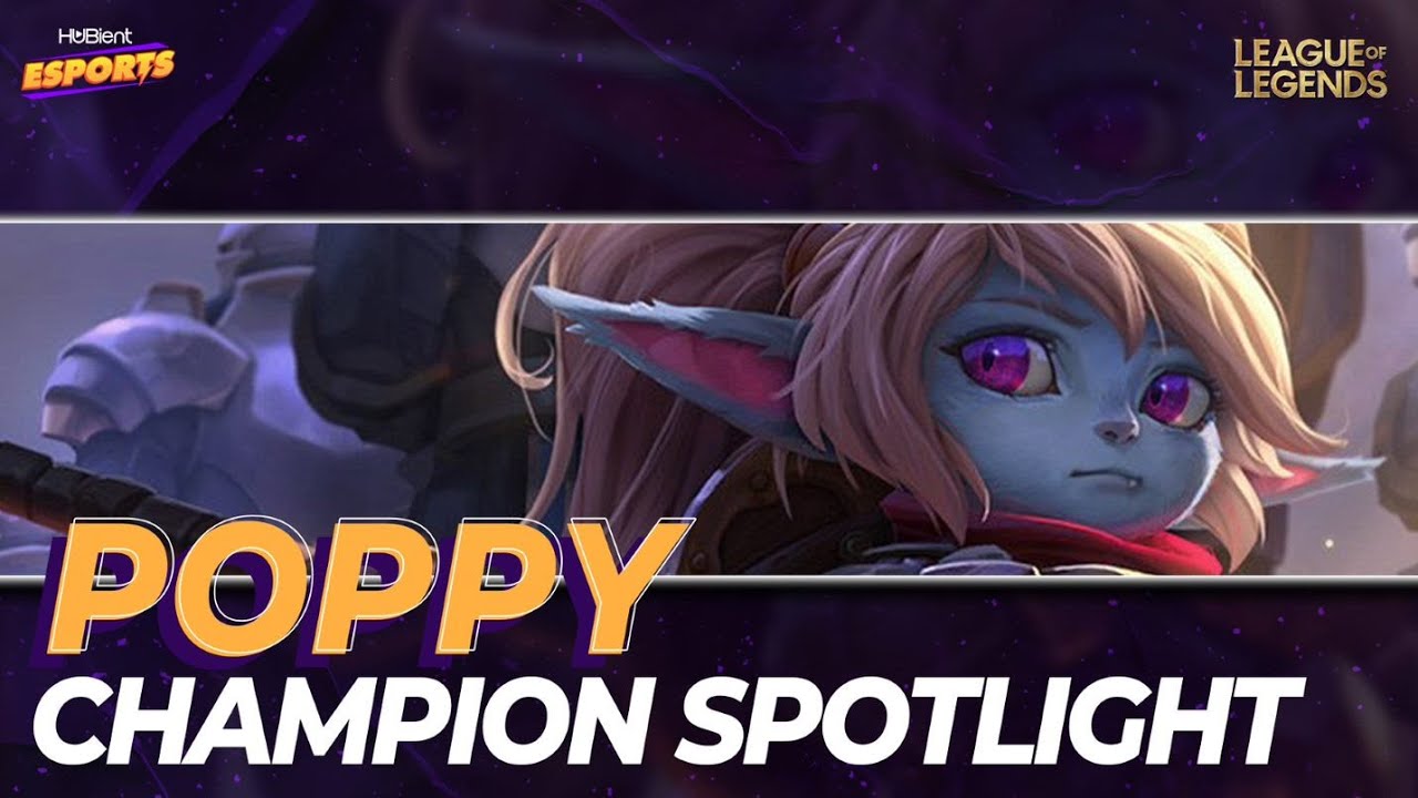 Poppy l Champion Spotlight l Hubient Esports