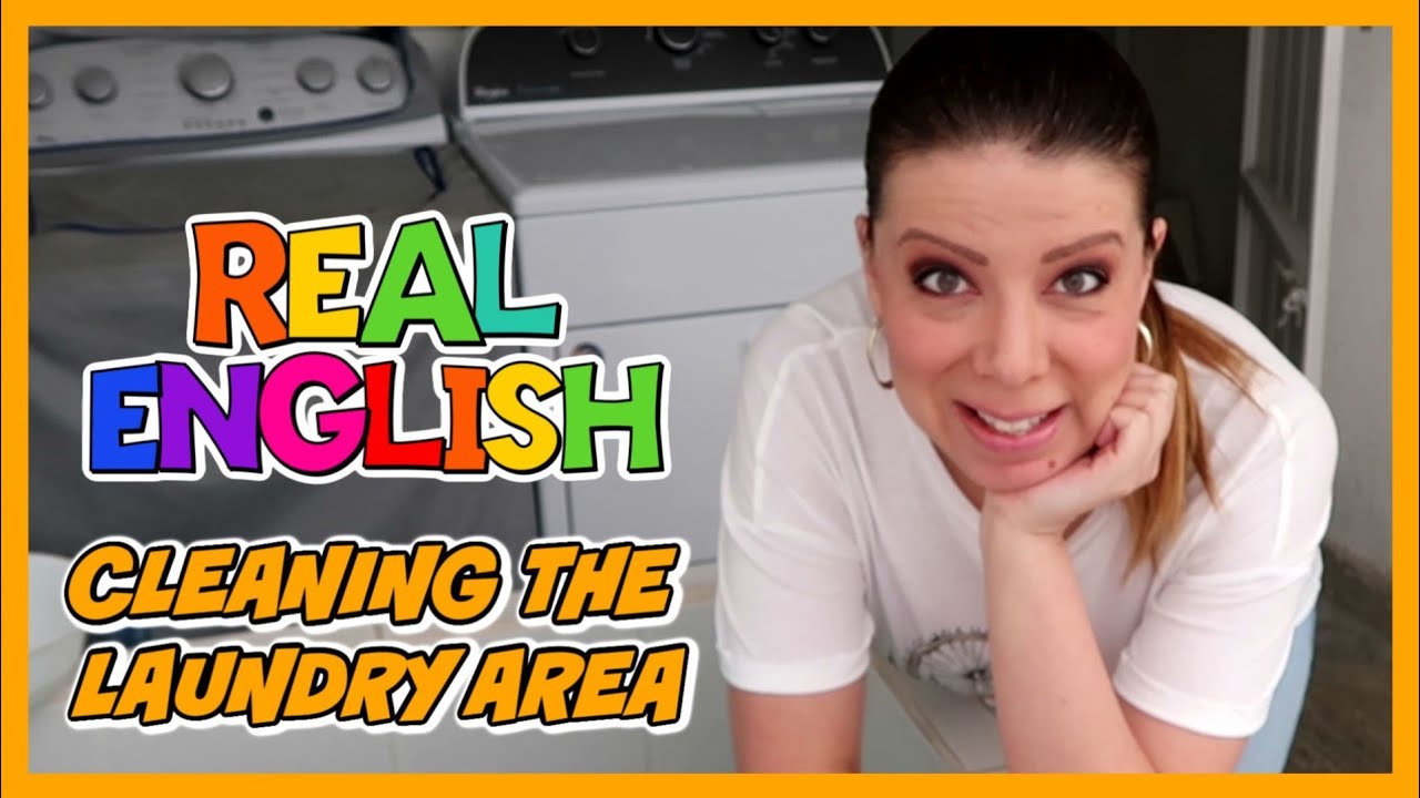 🧽 INGLÉS EN LA VIDA REAL - EPISODIO 10: LIMPIANDO EL ÁREA DE LAVANDERÍA - PARTE 1
