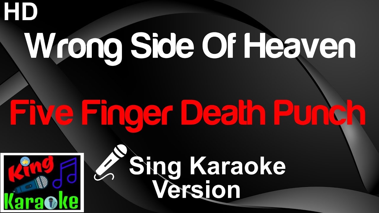 🎤 Five Finger Death Punch - Wrong Side Of Heaven (Karaoke Version)-King Of Karaoke