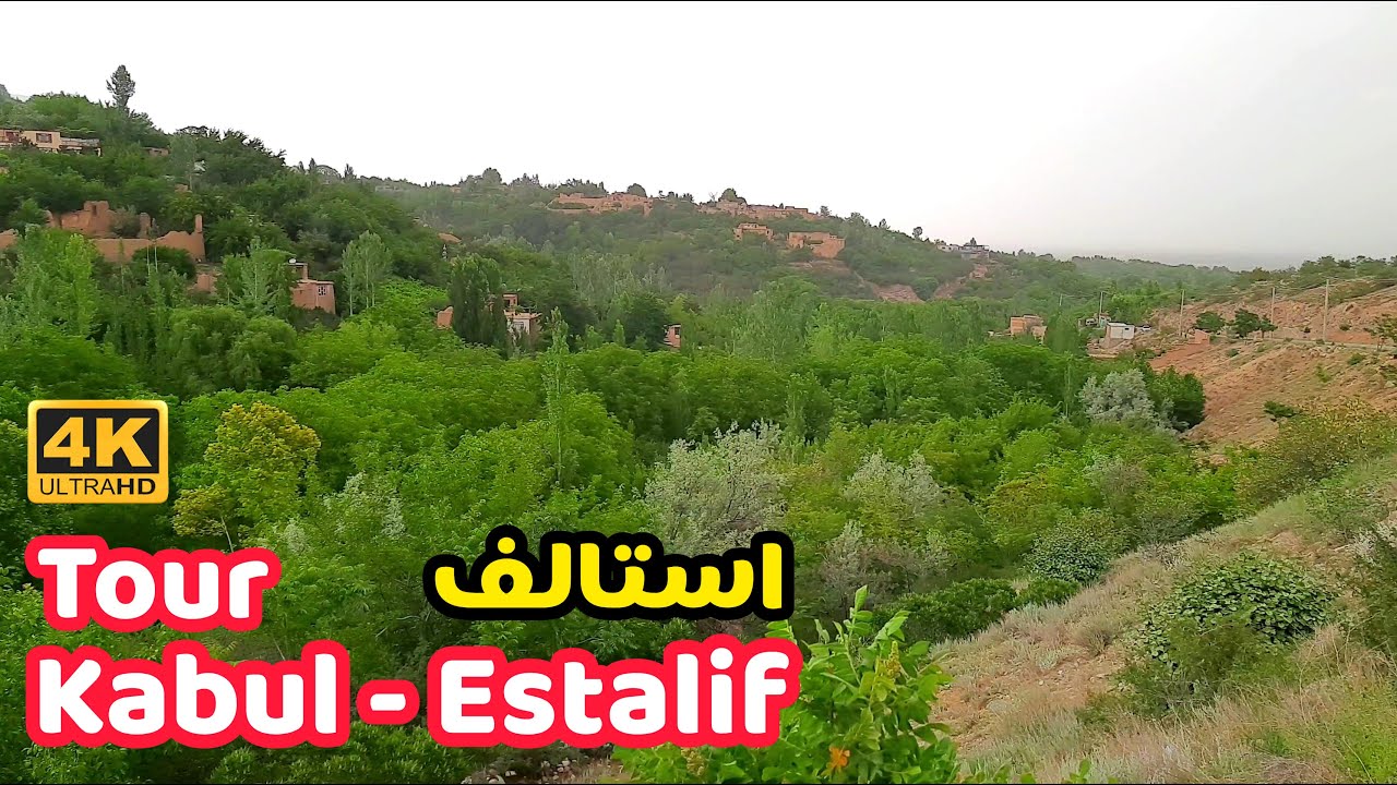 [4K] Estalif Kabul | Driving Tour | At Estalif Valley | 2022 | استالف زیبا