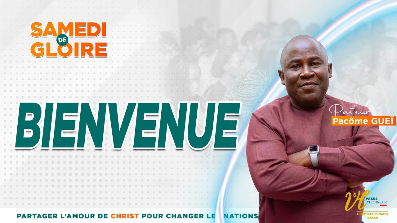 SAMEDI DE GLOIRE | PASTEUR PACÔME GUÉÏ  | 17 JANVIER 2026