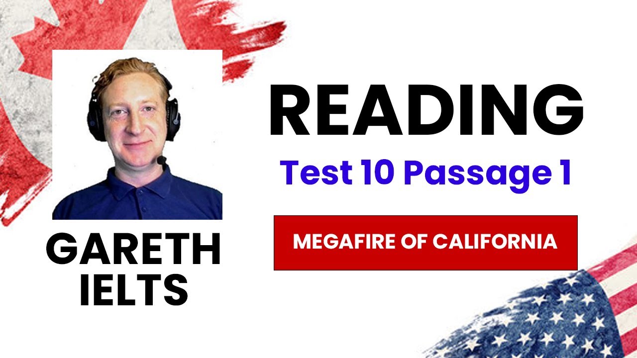 GARETH IELTS | Reading Test 10 Passage 1 | Topic- Megafire of California | Edumap Immigration