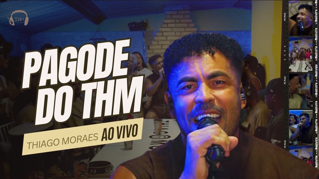 THIAGO MORAES - PAGODE DO THM - COMPLETO