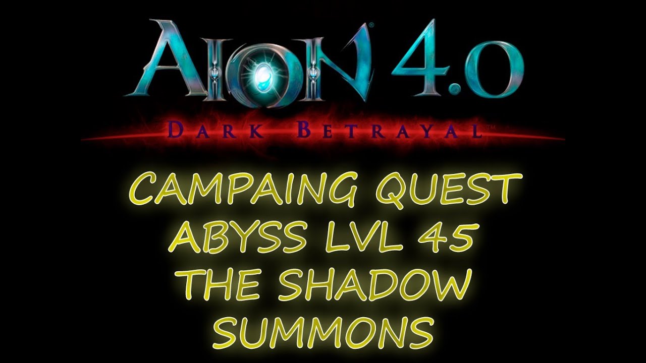 AION 4.0 - ASMODIANS - CAMPAIGN QUEST ABYSS LVL 45 - THE SHADOW SUMMONS