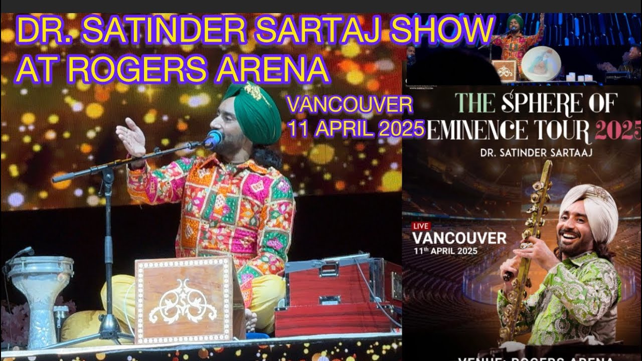 SATINDER SARTAJ SHOW ROGERS ARENA 11 APRIL 2025 #satindersartaaj #roger #2025 #show #canada #trend