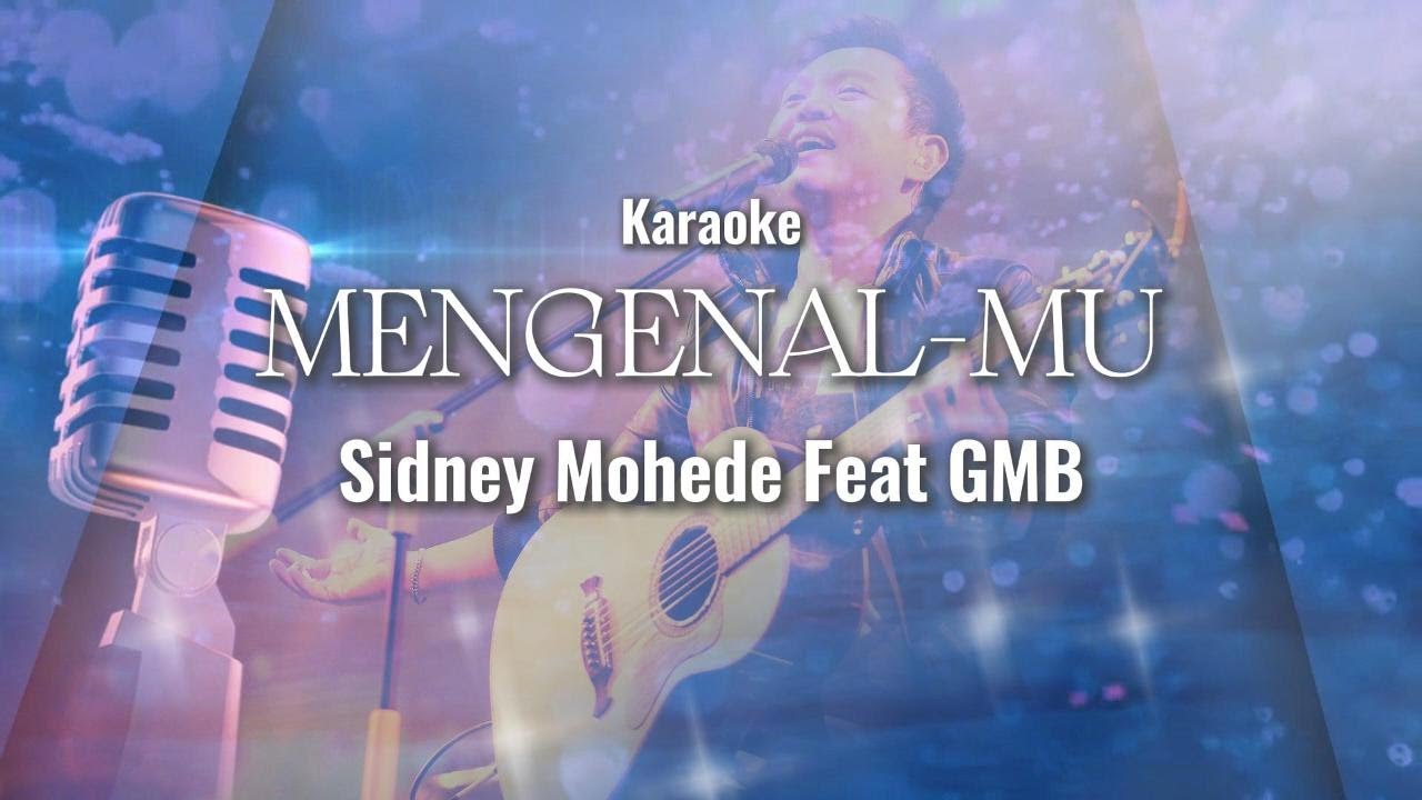 Mengenal-MU - GMB Feat Sidney Mohede (Karaoke)