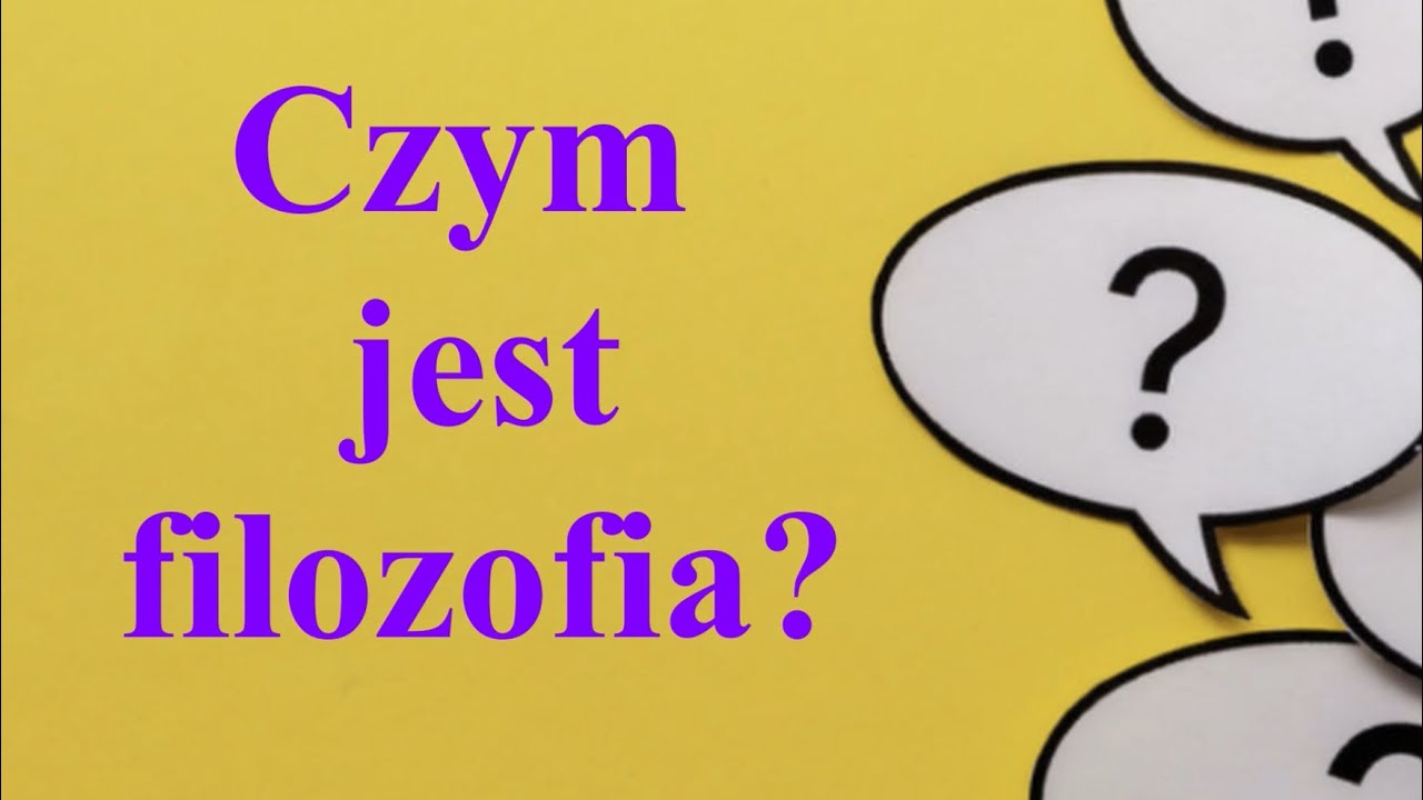 Czym jest filozofia?