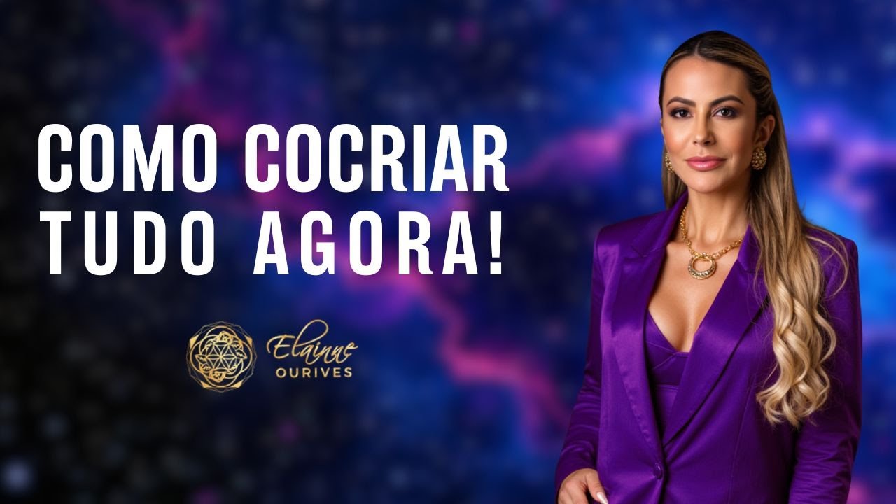 REVELADO: O PODER de COCRIAR TUDO que voc&ecirc; DESEJA! DESCUBRA AGORA | Elainne Ourives