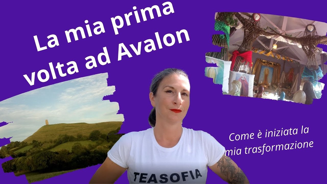 La mia prima volta ad Avalon Glastonbury - come è iniziata la mia trasformazione