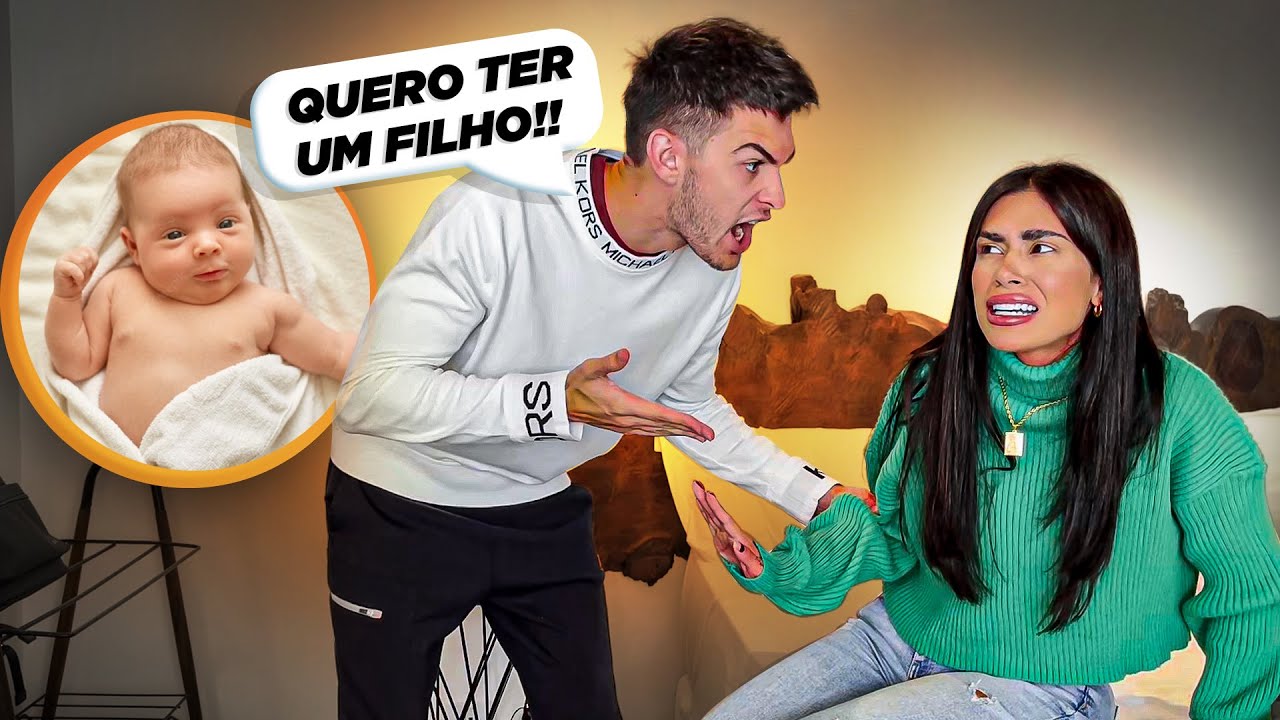 QUERO TER UM FILHO AGORA OU A GENTE TERMINA!!!