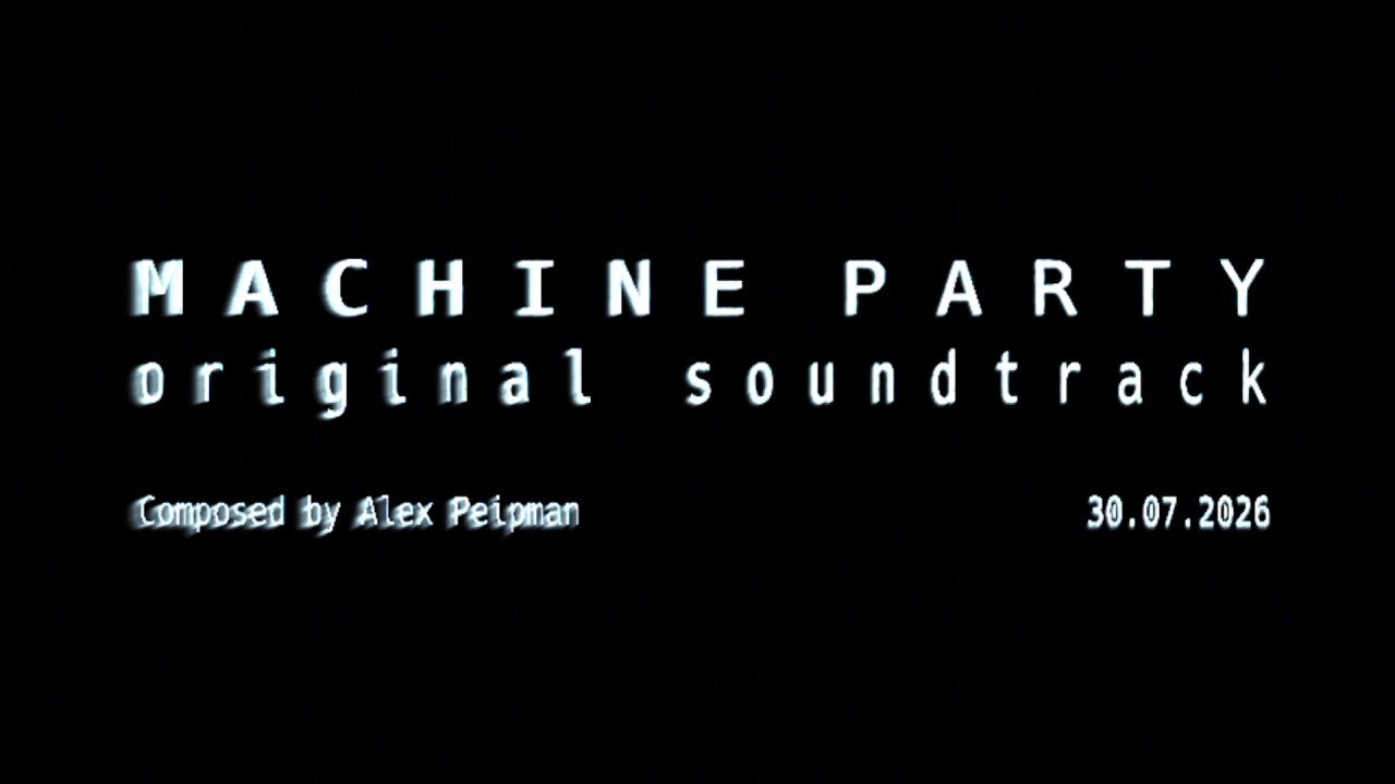 Machine Party (Official Soundtrack)