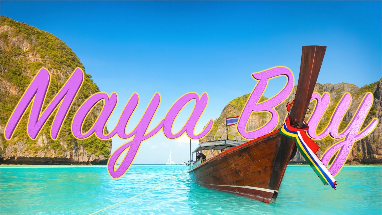 Maya Bay Trip | Tutorial 4K