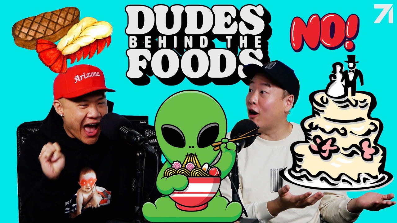 Did God Make Aliens? + David's Wedding Guest Rejects | Dudes Behind the Foods Ep. 75