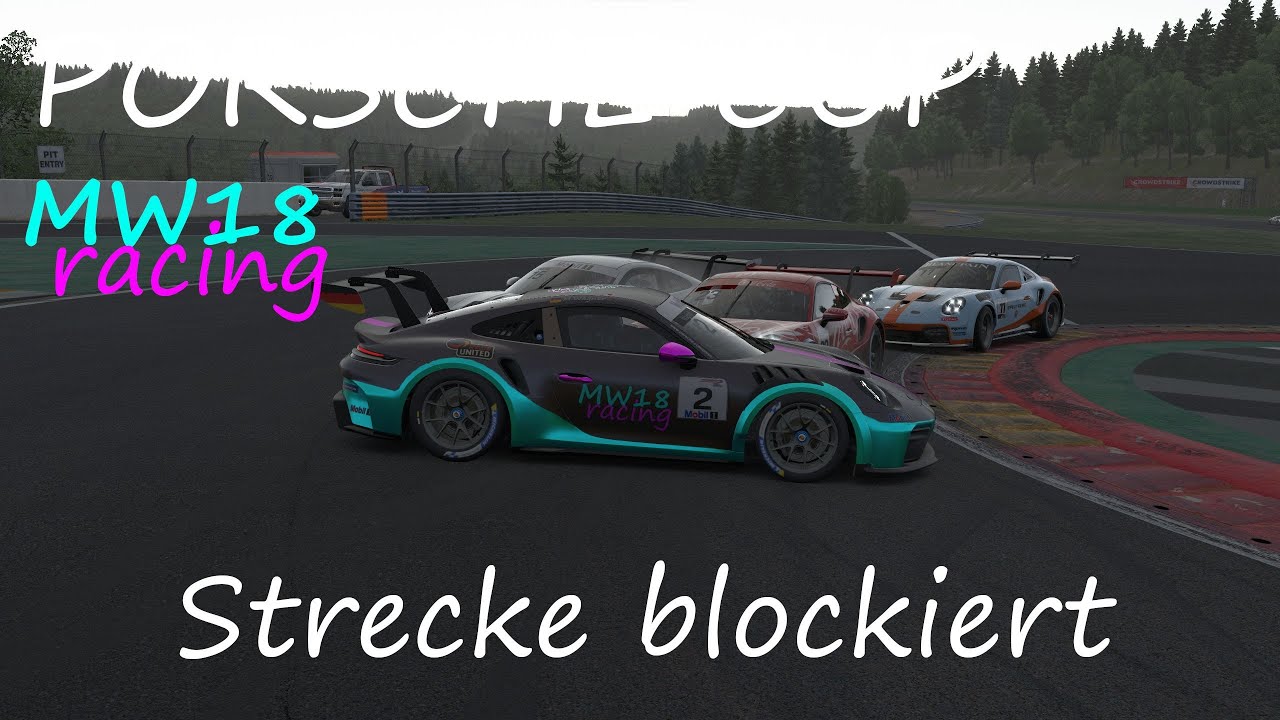 Strecke Blockiert | iRacing 2026 S1 Porsche Cup Circuit de Spa Francorchamps