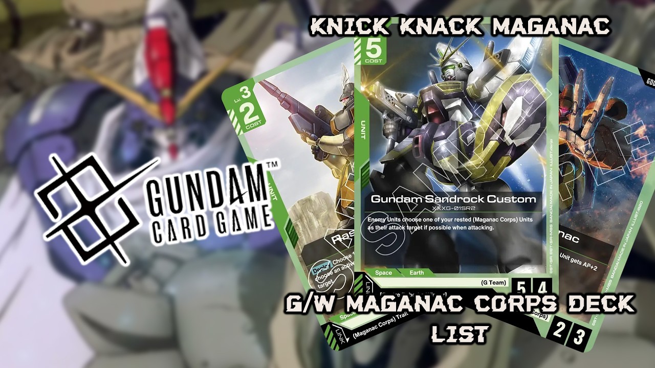 MAGANAC'S BACK, ALRIGHT! - GD03 META GW MAGANAC CORPS DECK PROFILE AND TEST - GUNDAM CARD GAME